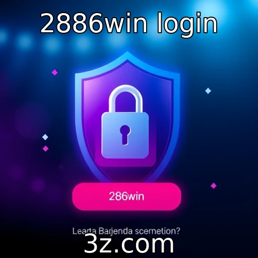 2886win login Dicas essenciais para garantir sua segurança no 2886win login